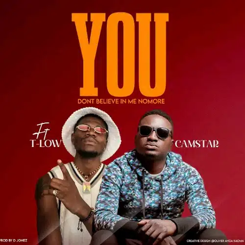 DOWNLOAD: Camstar Ft T Low – “You Don’t Believe In Me No More” Mp3
