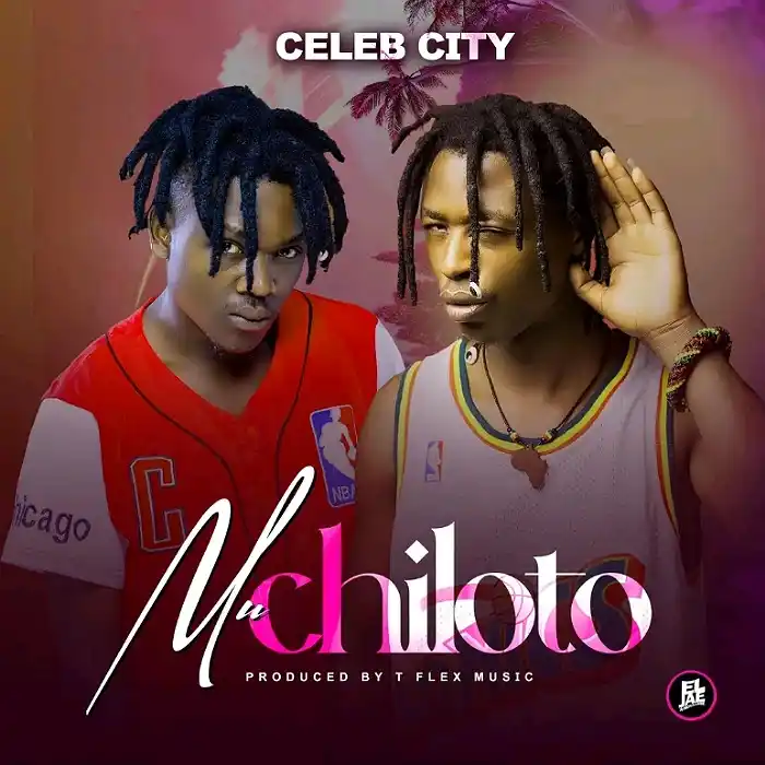 DOWNLOAD: Celeb City – “Mu Chiloto” Mp3