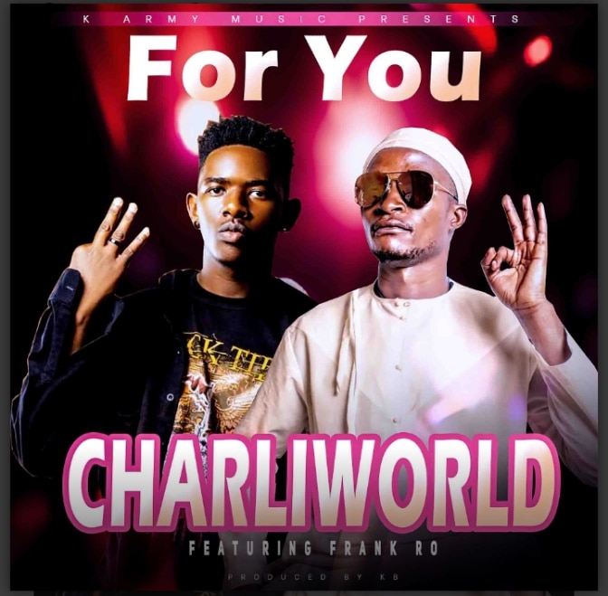 DOWNLOAD: Chali World Ft Frank Ro – “For You” Mp3