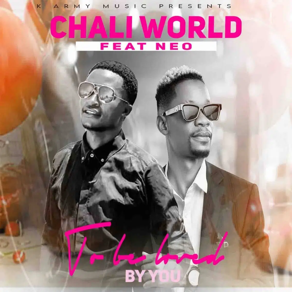 DOWNLOAD: Chali World Ft Neo – “To Be Loved By You” Mp3
