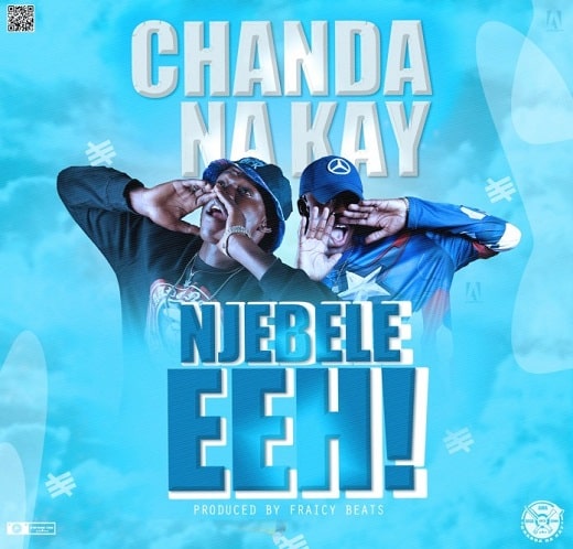 DOWNLOAD: Chanda Na Kay – “Njebele Eeh!!!” Video + Audio Mp3