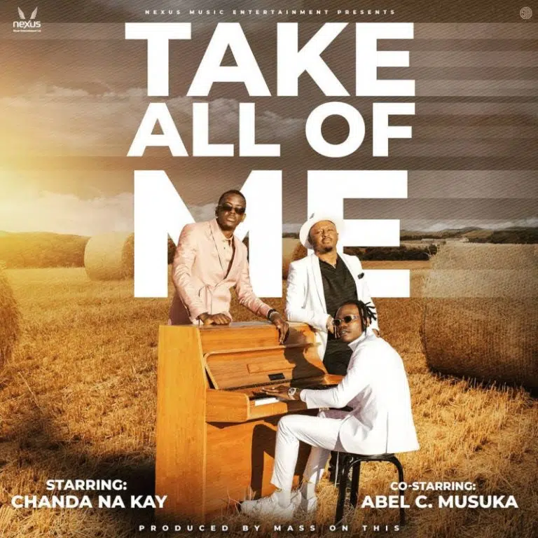 DOWNLOAD: Chanda Na Kay Ft Abel Chungu – “Take All Of Me” MP3