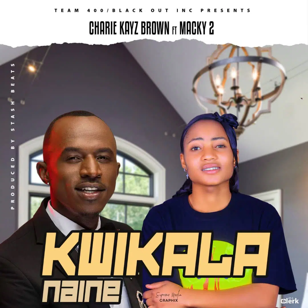 DOWNLOAD: Charie Kayz Ft Macky 2 – “Kwikala Naine” Mp3