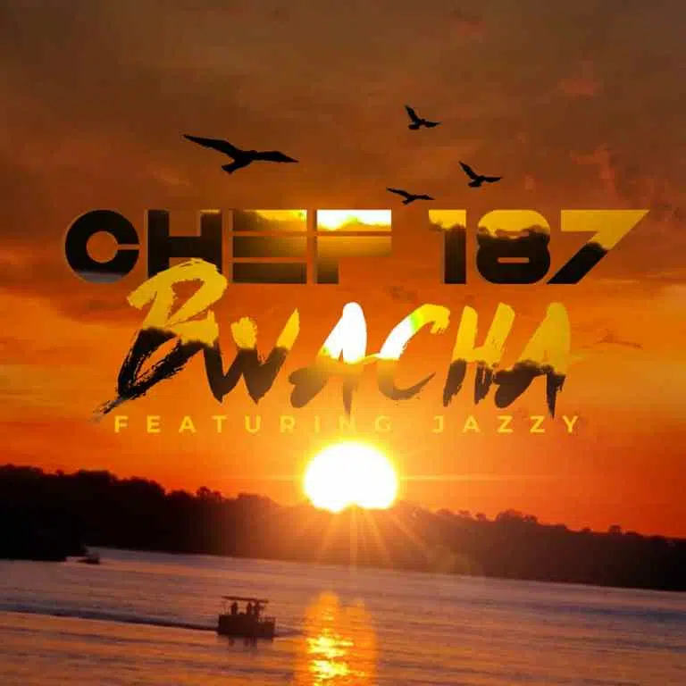 DOWNLOAD: Chef 187 Feat Jazzy Boy – “Bwacha” Mp3