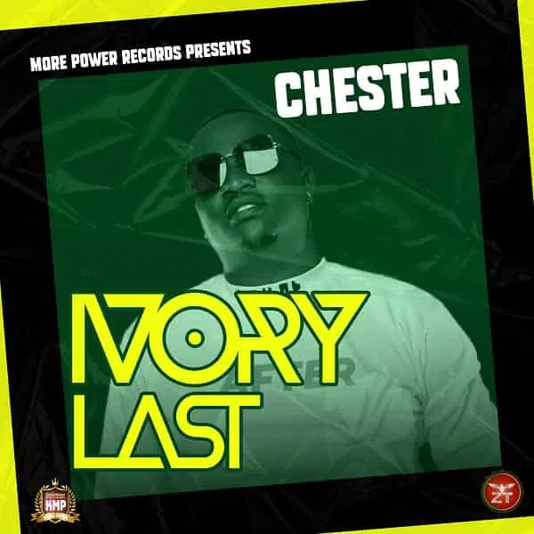 DOWNLOAD: Chester More Power – “Ivory” Mp3
