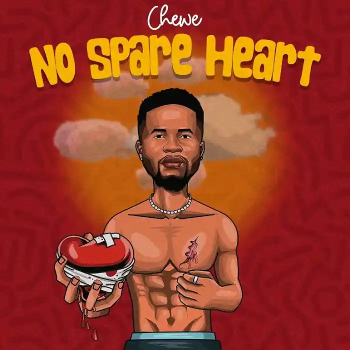 DOWNLOAD: Chewe Superstar – “No Spare Heart” Mp3