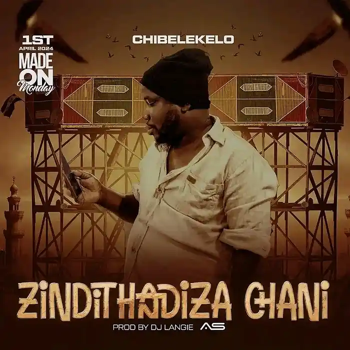 DOWNLOAD: Chibelekelo – “Zindithandiza Chani” Mp3