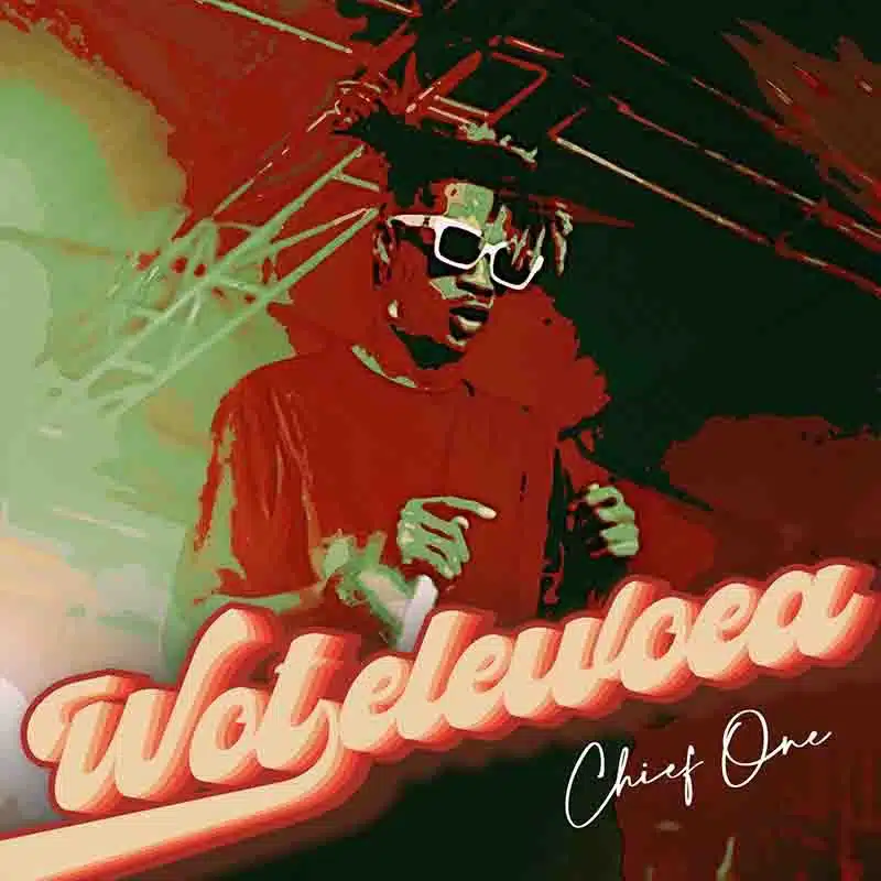 DOWNLOAD: Chief One – “WOTELEWOEA” Video + Audio Mp3