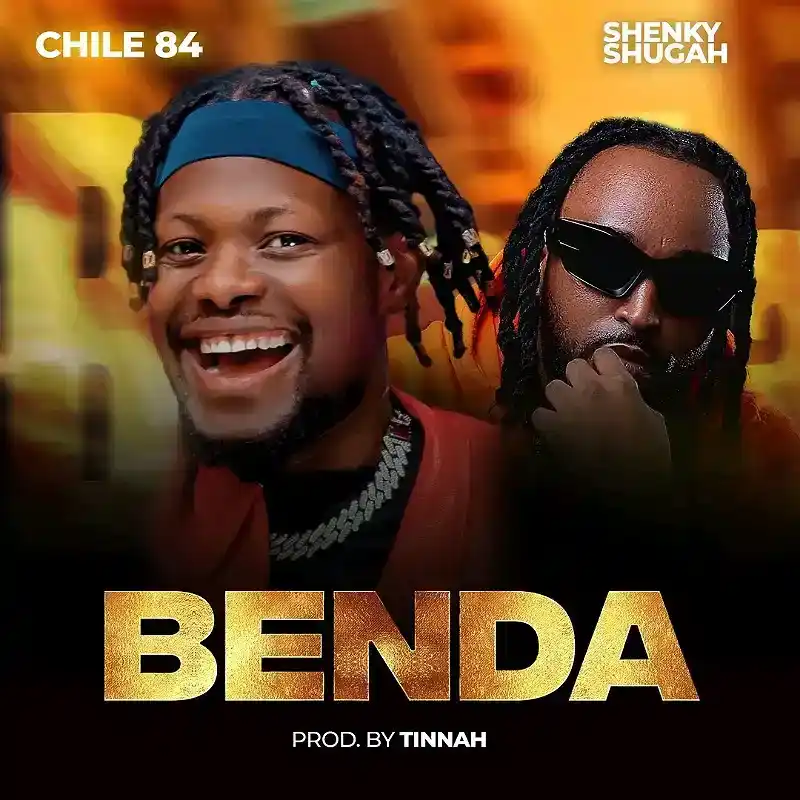 DOWNLOAD: Chile 84 Ft Shenky – “Benda” Mp3