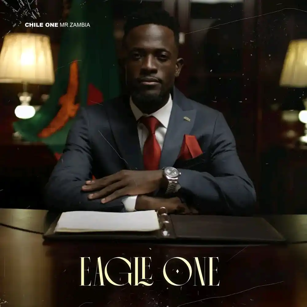 DOWNLOAD: Chile One Mr Zambia – “Eagle One” Mp3