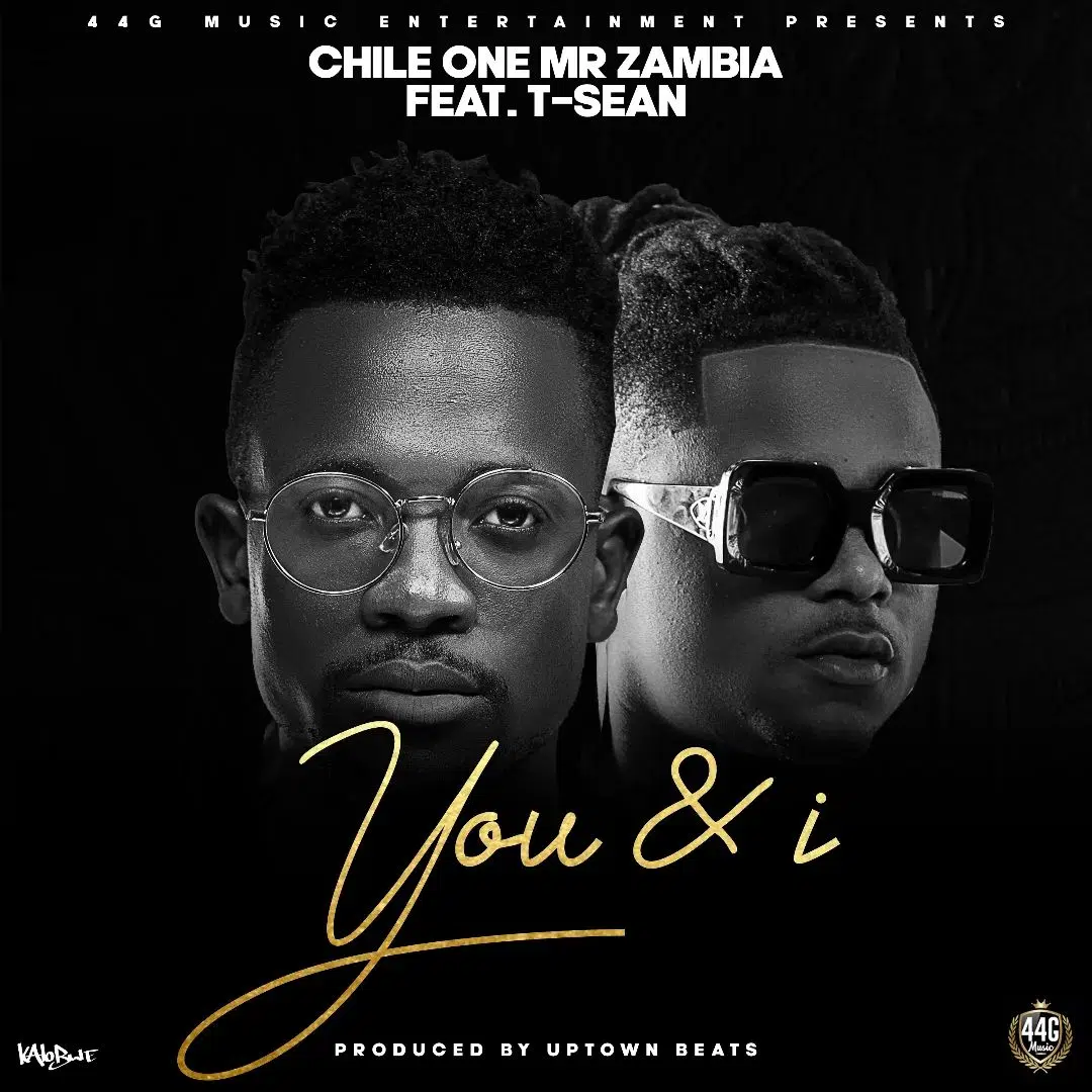 DOWNLOAD: Chile One Mr Zambia Ft T Sean – “You & I” Video + Audio Mp3
