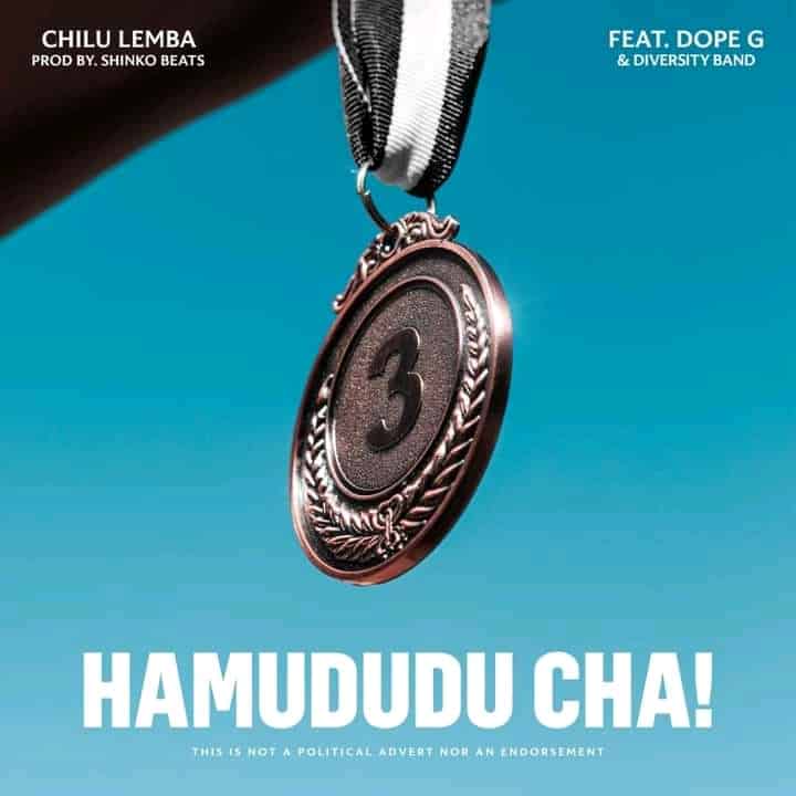 DOWNLOAD: Chilu Lemba Ft Dope G & Diversity Band – “Hamududu Cha!” Mp3