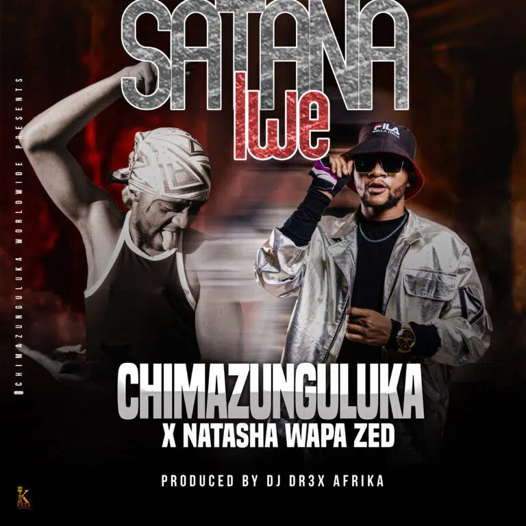 DOWNLOAD: Chimazunguluka Ft Natasha Wapa Zed – “Satana Iwe” Mp3