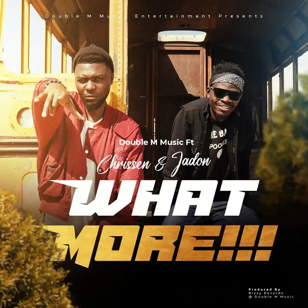 DOWNLOAD: Chrissen Ft Jadon – “What More!!!” Video & Audio Mp3