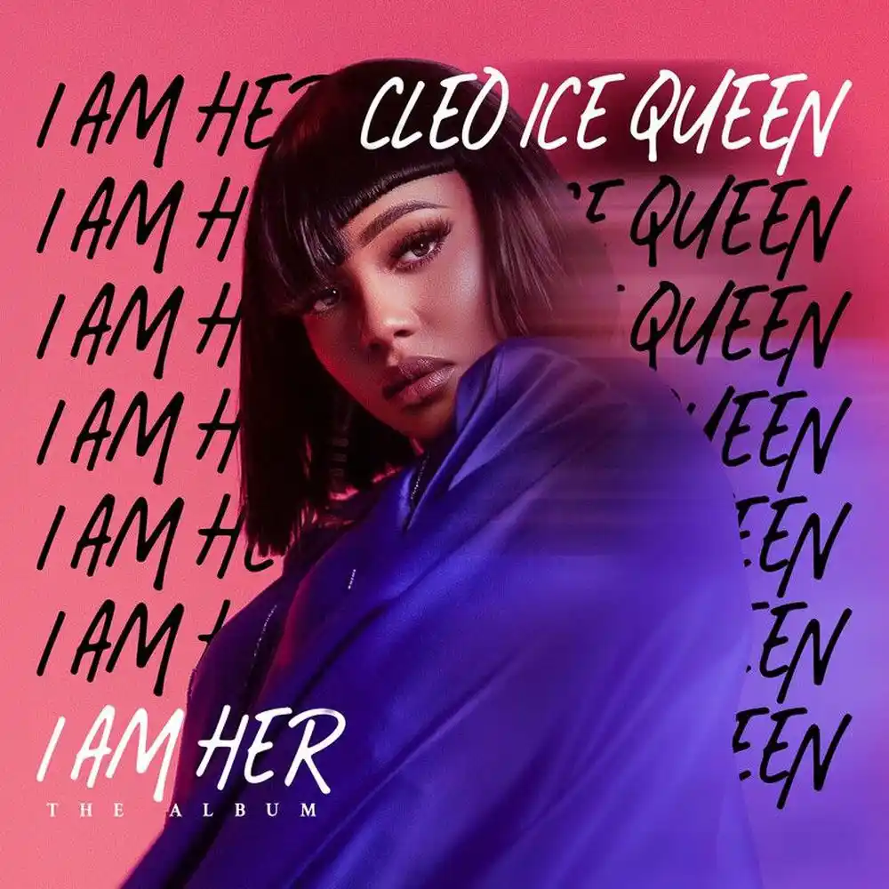 DOWNLOAD ALBUM: Cleo Ice Queen – “I Am Her” | Full Album