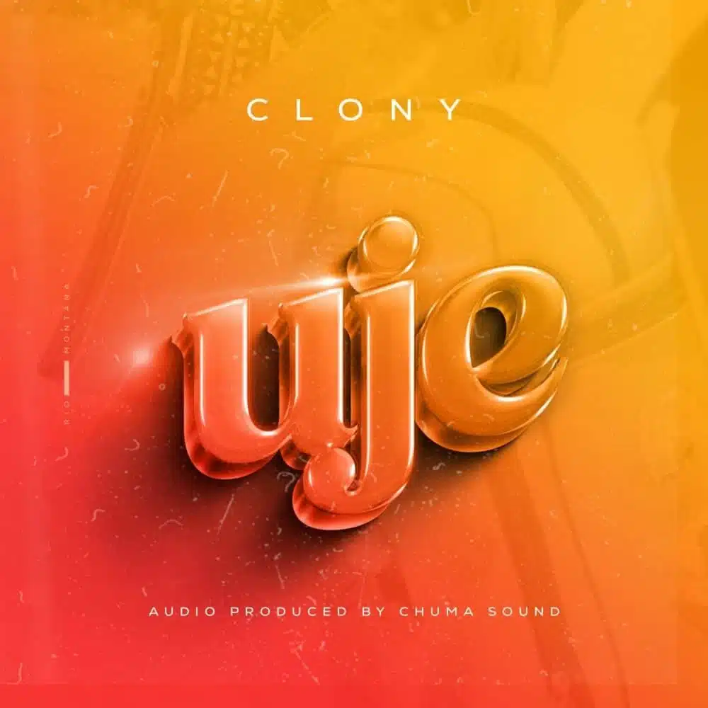 DOWNLOAD: Clony – “Uje” Mp3
