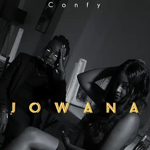 DOWNLOAD: Confy – “Jowana” (Video & Audio) Mp3