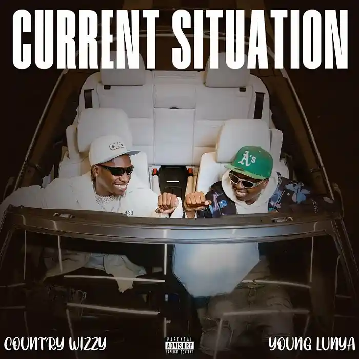 DOWNLOAD: Country Wizzy Ft Young Lunya – “Current Situation” Mp3