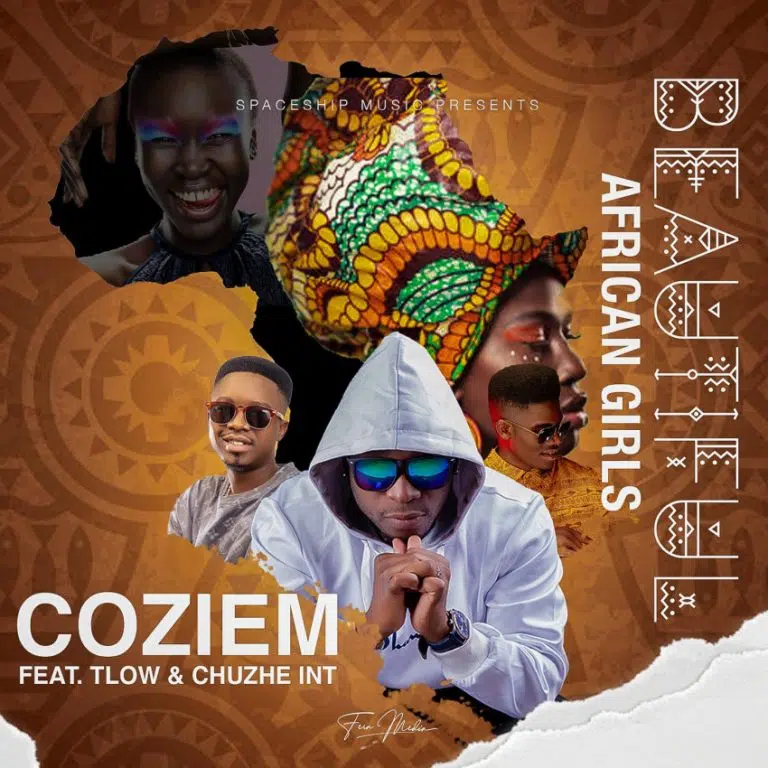 DOWNLOAD: Coziem Ft Chuzhe Int & T Low – “Beautiful African Girls” Mp3