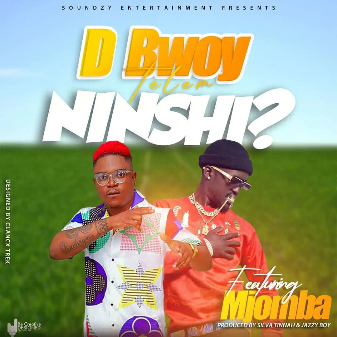 DOWNLOAD: D Bwoy Ft Mjomba – “Ninshi?” Mp3