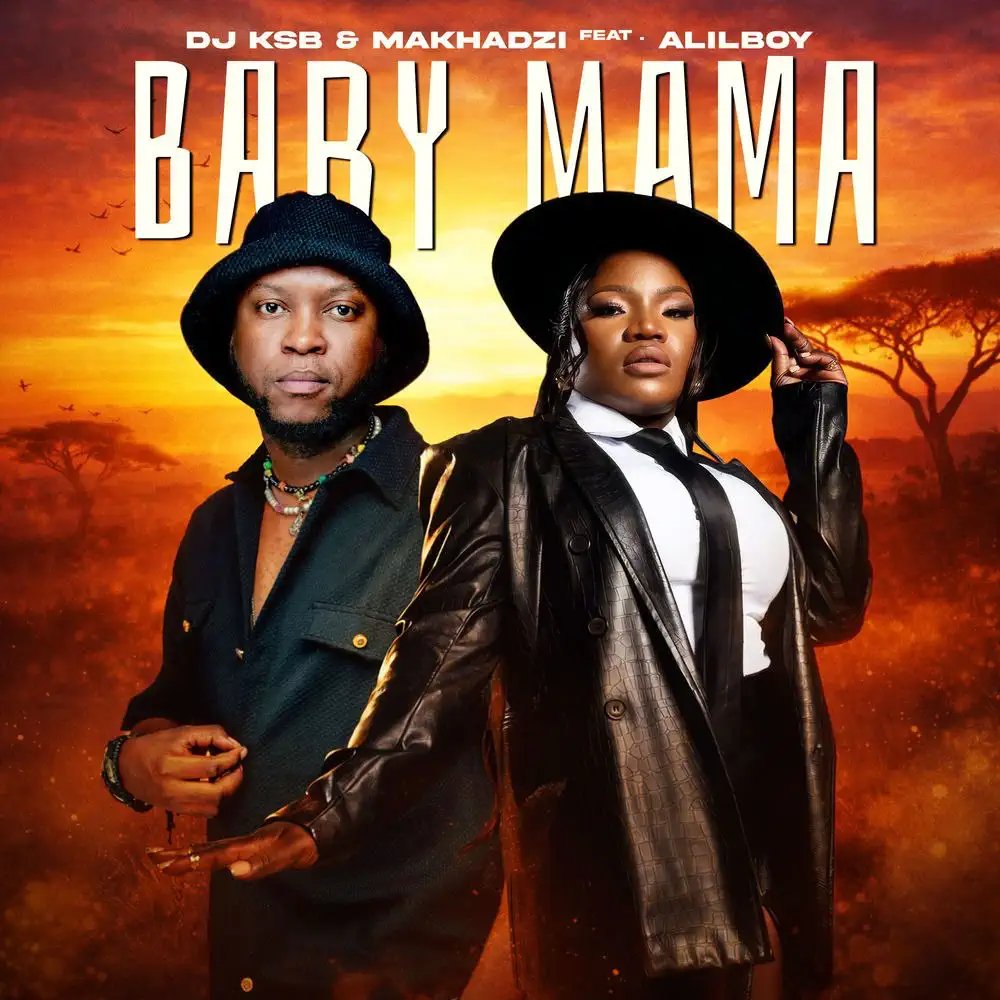 DOWNLOAD: DJ KSB Ft Makhadzi Entertainment & Alilboy – “Baby Mama” Mp3