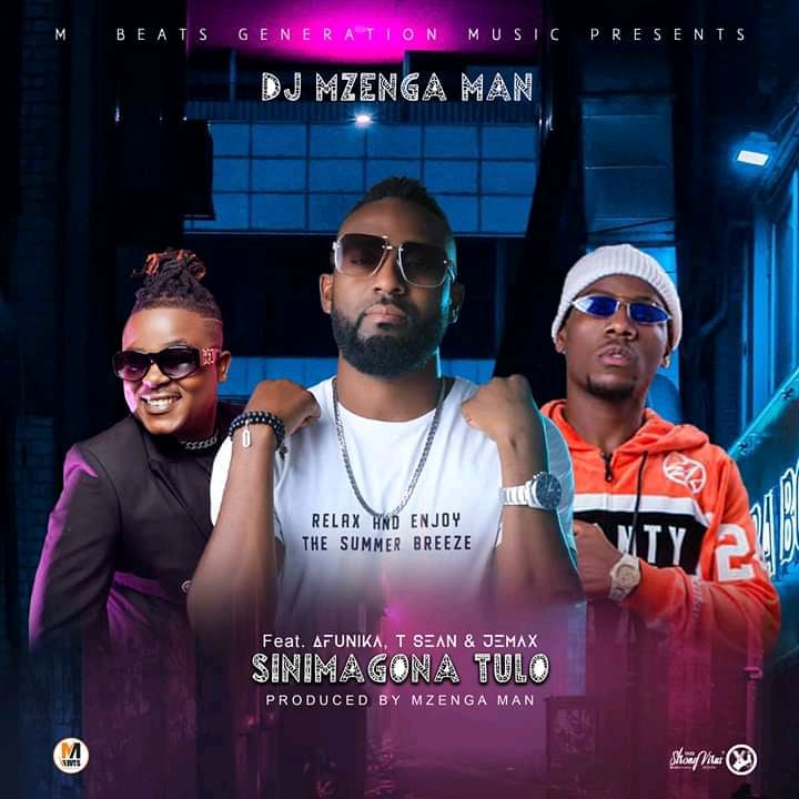 DOWNLOAD: DJ Mzenga Man ft. Afunika, T sean & Jemax – “Sinimagona Tulo” Mp3