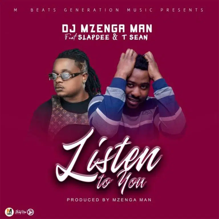 DOWNLOAD VIDEO: DJ Mzenga Man ft. Slapdee & T Sean – “Listen To You” Lyrics