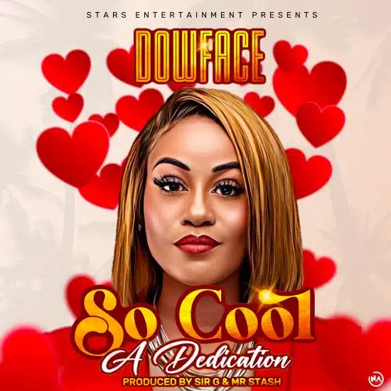 DOWNLOAD: Dowface – “So Cool” (A Dedication) Mp3