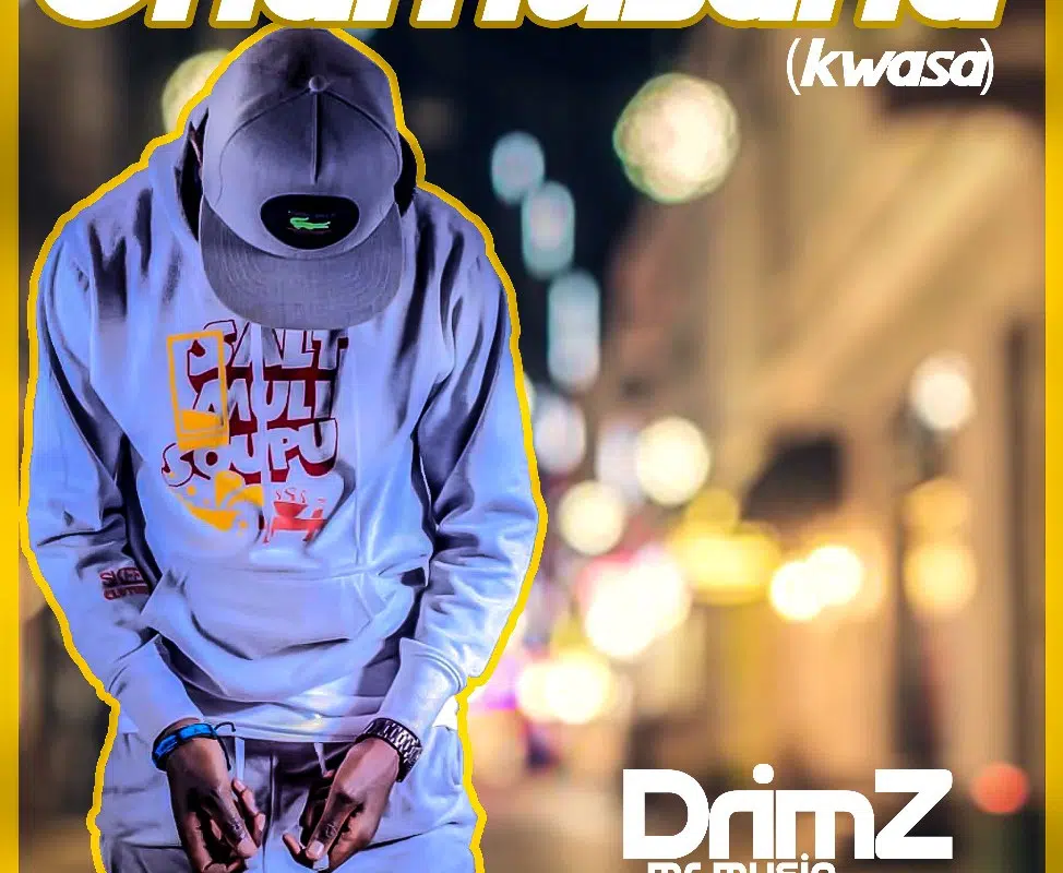 DOWNLOAD: Drimz – “Chamusana” (Kwasa) Mp3