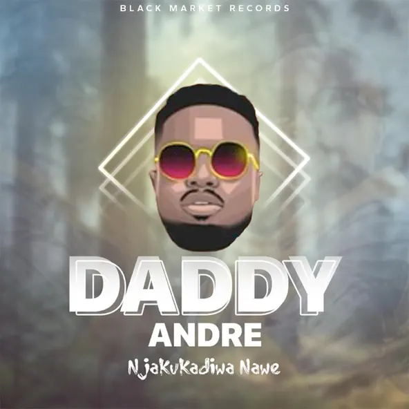 DOWNLOAD: Daddy Andre – “Njakukadiwa Nawe” Mp3