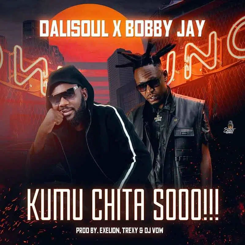 DOWNLOAD: Dalisoul Ft Bobby Jay – “Kumuchita Sooo!!!!” Mp3