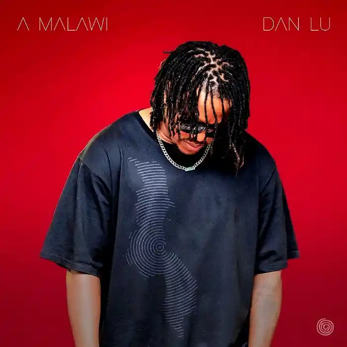 DOWNLOAD: Dan Lu – “A Malawi” Mp3