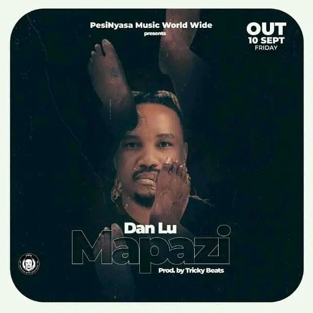 DOWNLOAD: Dan Lu – “Mapazi” Mp3