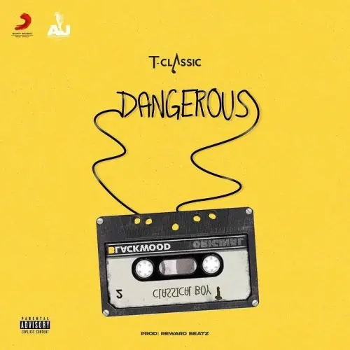DOWNLOAD: T Classic – “Dangerous” Mp3