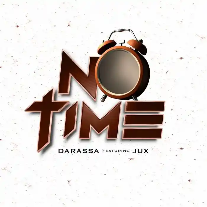 DOWNLOAD: Darassa Ft Jux – “No Time” Mp3