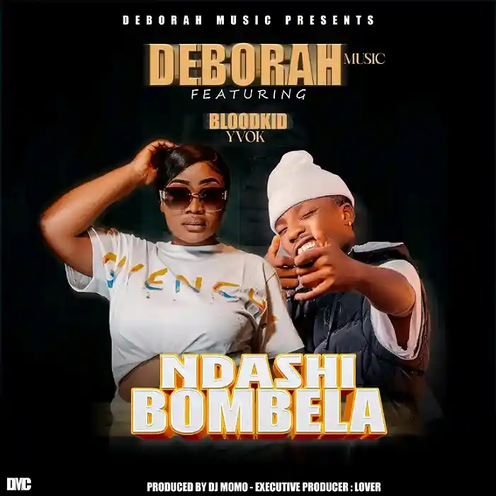 DOWNLOAD: Deborah Ft Blood Kid – “Ndashi Bombela” Mp3