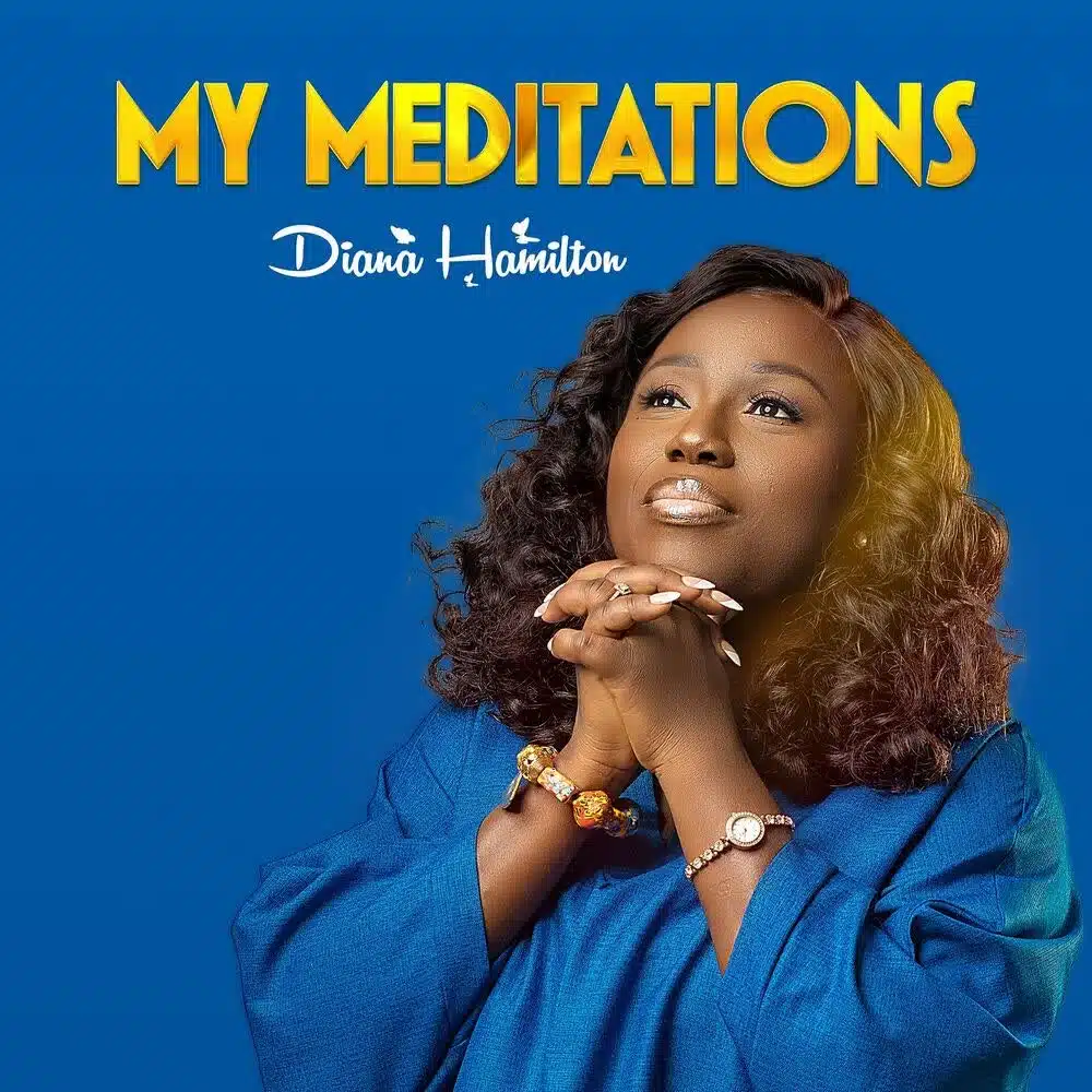 DOWNLOAD: Diana Hamilton – “My Meditations” Mp3