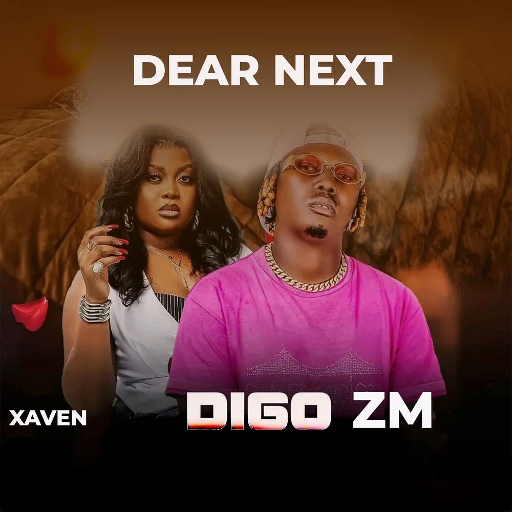 DOWNLOAD: Digo ZM Ft Xaven – “Dear Next” Mp3