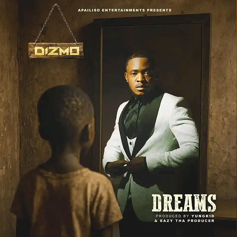 DOWNLOAD: Dizmo – “Dreams” Mp3