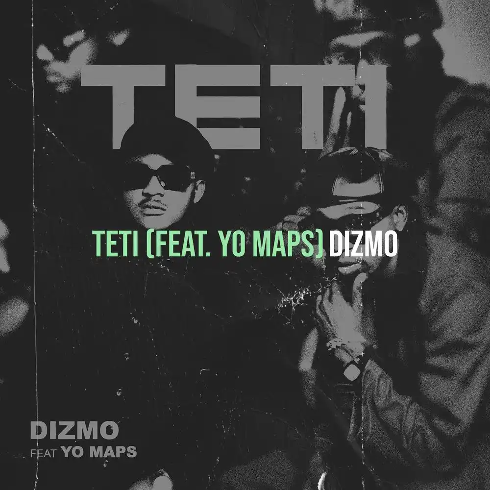 DOWNLOAD: Dizmo Ft Yo Maps – “Teti” Mp3