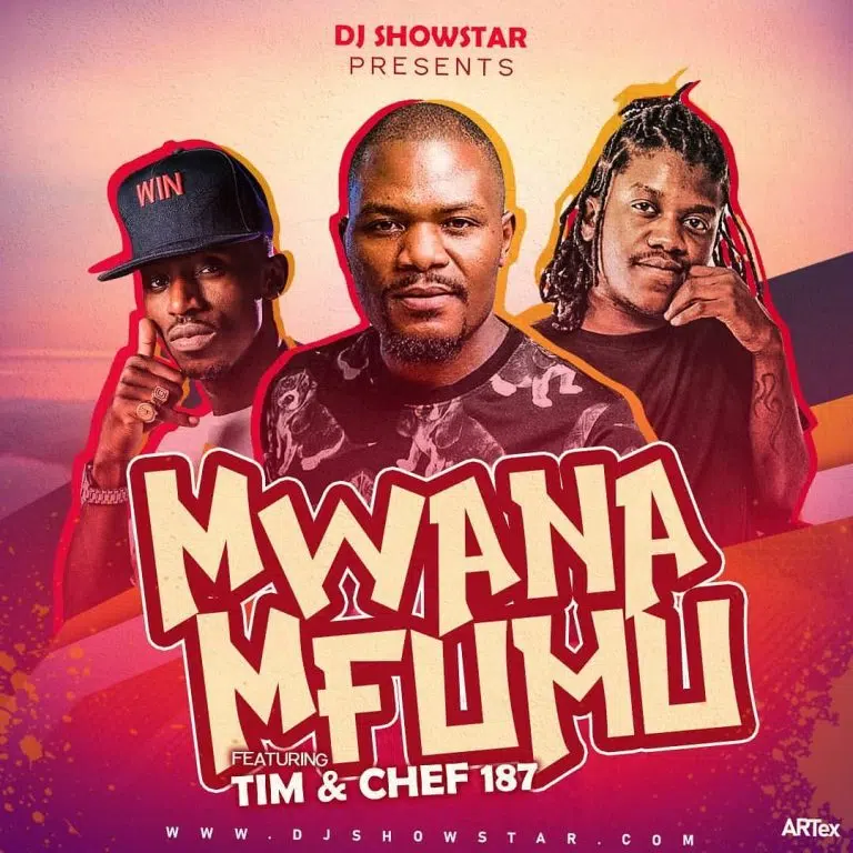 DOWNLOAD: DJ Showstar Ft. Tim & Chef 187 – “Mwana Mfumu” Mp3