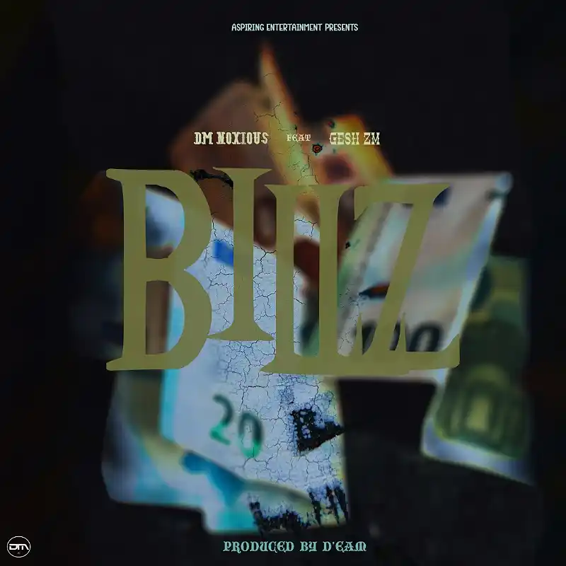 DOWNLOAD: Dm Noxious Ft Geshi Zm – “Billz” Mp3