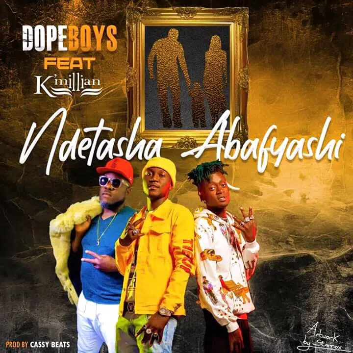 DOWNLOAD: Dope Boys Ft K’Millian – “Ndetasha Abafyashi” Mp3
