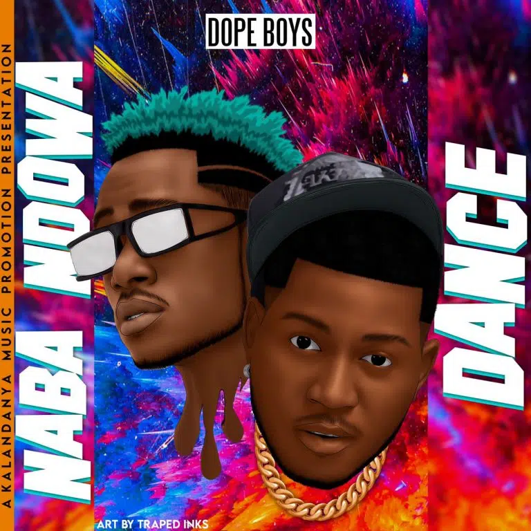 DOWNLOAD: Dope Boys – “Naba Ndowa Dance” Mp3