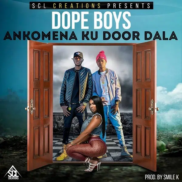 DOWNLOAD: Dope Boys – “Ankomena Ku Door dala” Mp3