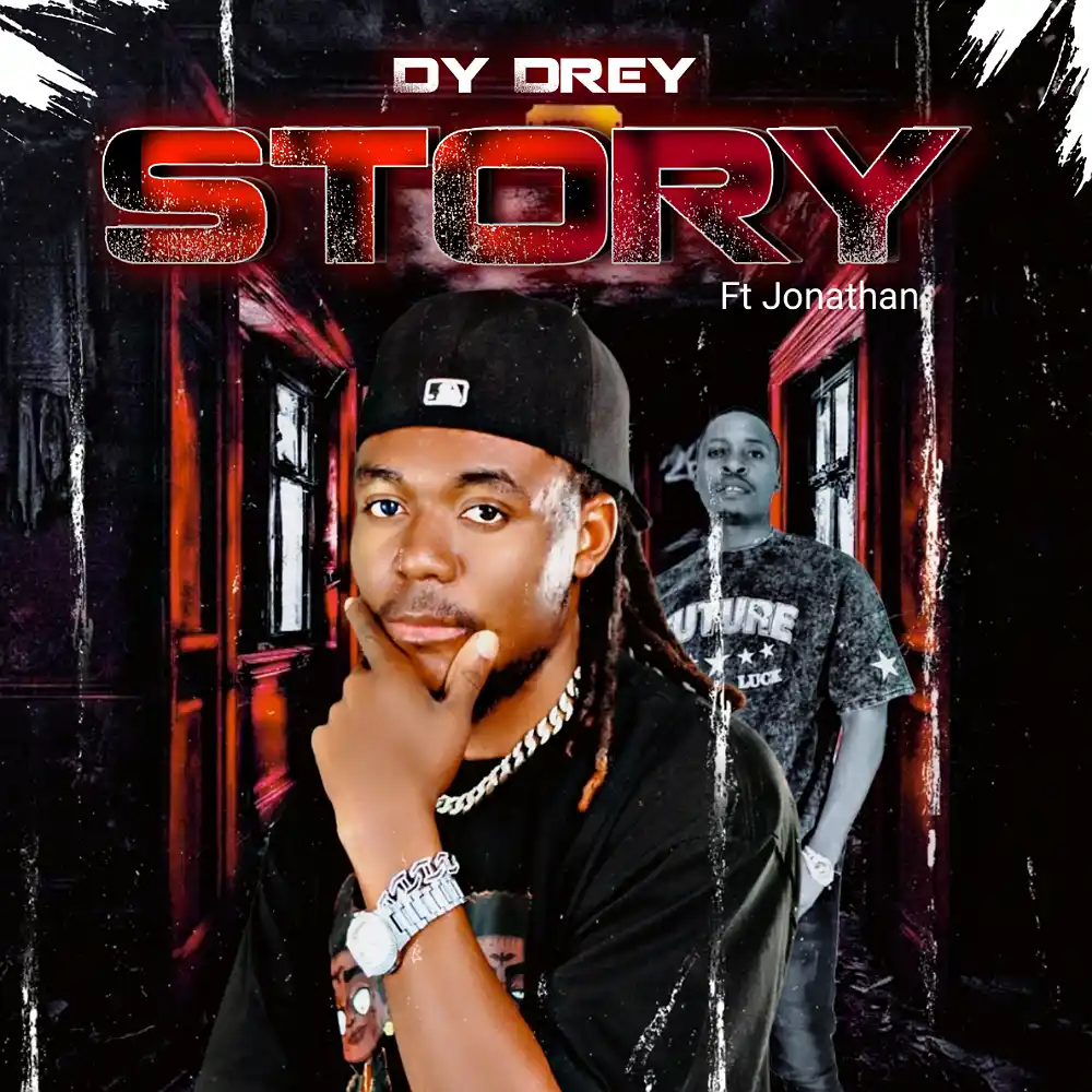 DOWNLOAD: Dy Drey Ft Jonathan – “Story” Mp3