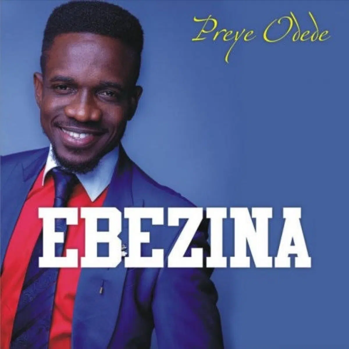 DOWNLOAD: Preye – “Ebezina” Mp3