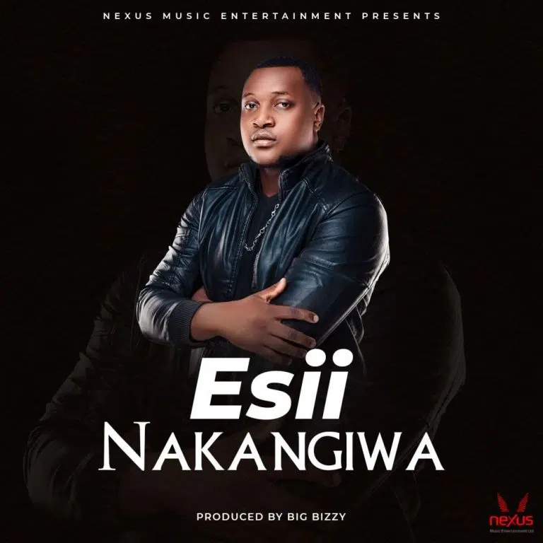 DOWNLOAD: Esii – “Nakangiwa” Mp3
