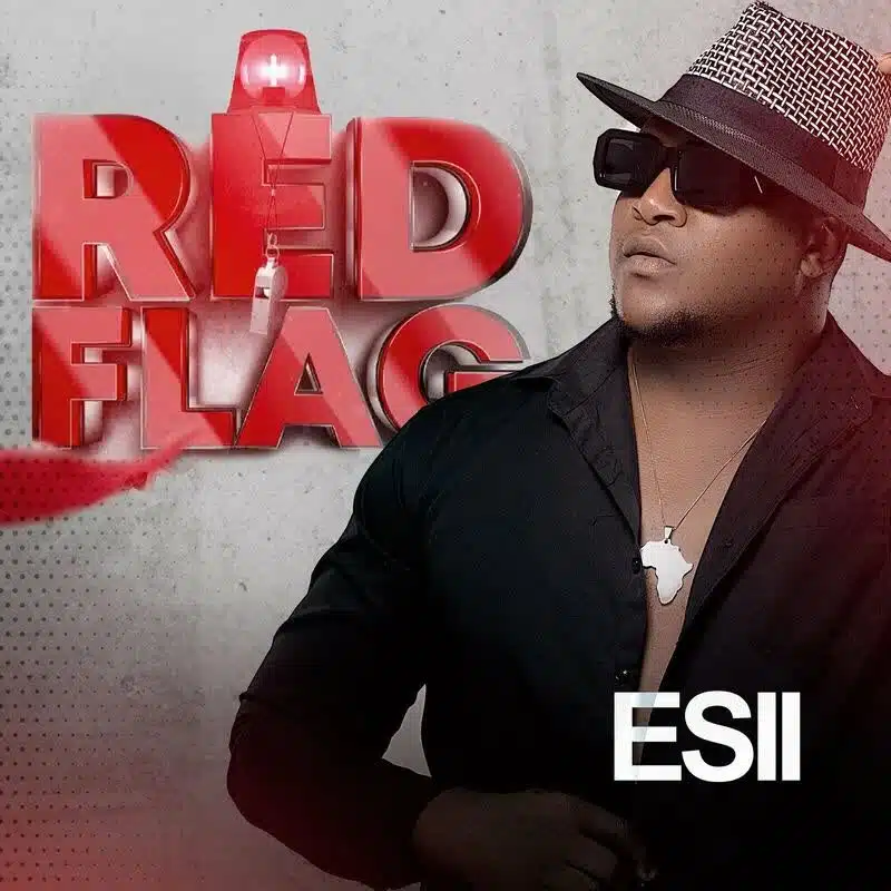 DOWNLOAD: Esii – “Red Flag” Mp3