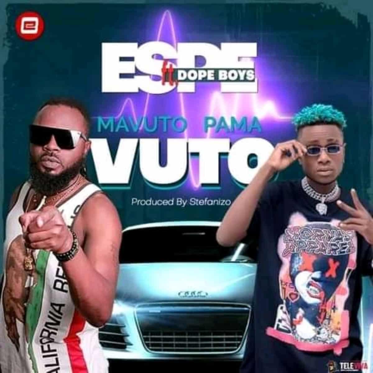 DOWNLOAD: Espe Feat Dope Boys – “Mavuto Pama Vuto” Mp3
